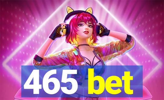 465 bet